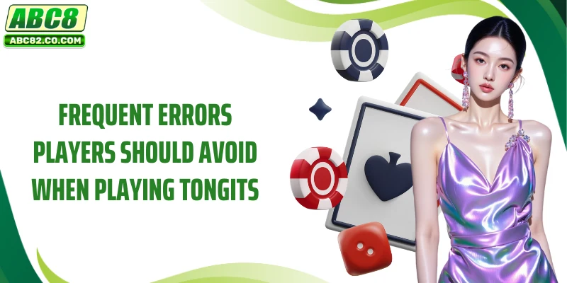 Frequent errors players should avoid when playing Tongits