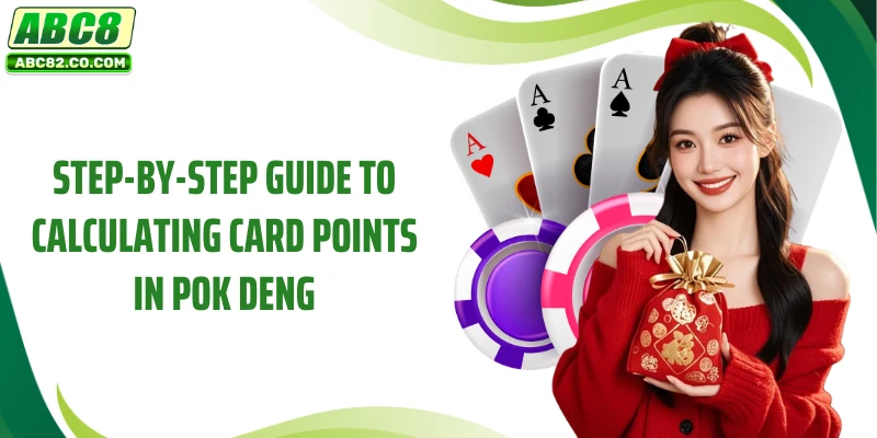 Step-by-step guide to calculating card points in Pok Deng